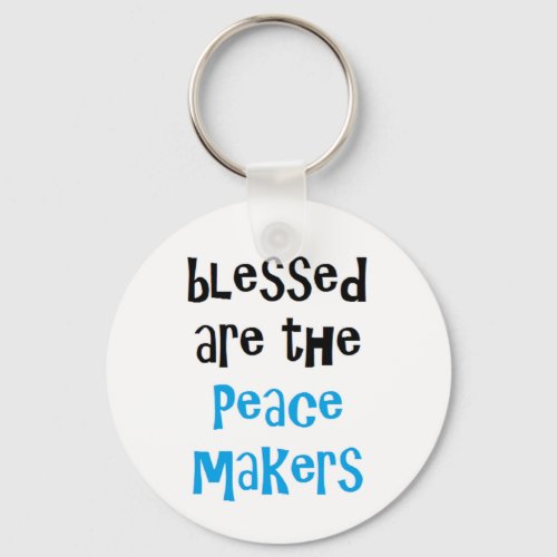 blessed are the peacemakers  keychain