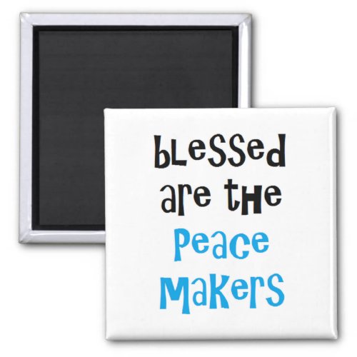 blessed are the peacemakers  magnet