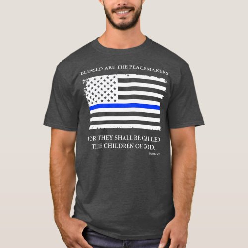 Blessed Are The Peacemakers shirt