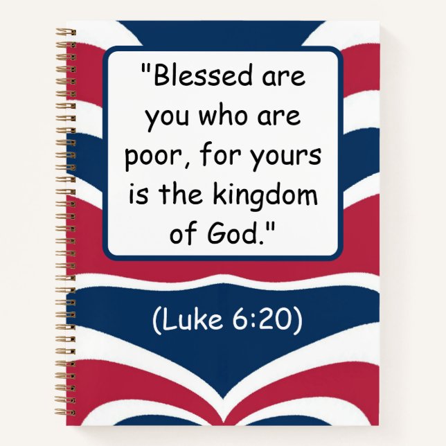 Blessed are the Poor: A Kingdom-Minded (Luke 6:20) Notebook (Front)