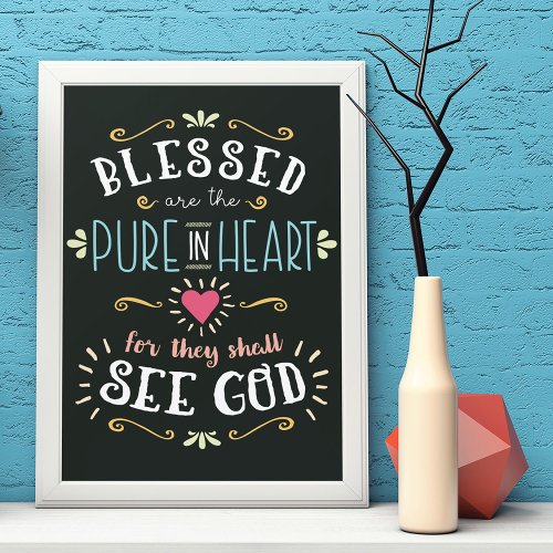 Blessed are the Pure in Heart Art Print