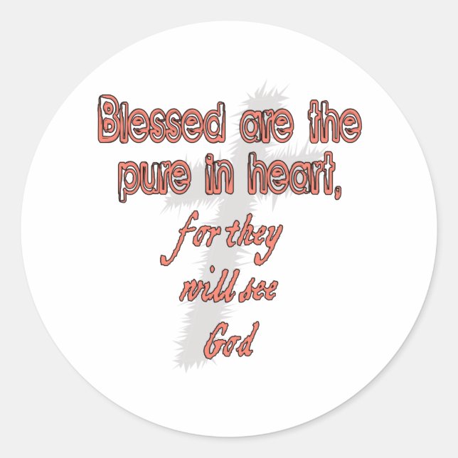 Blessed Are The Pure in Heart Classic Round Sticker (Front)