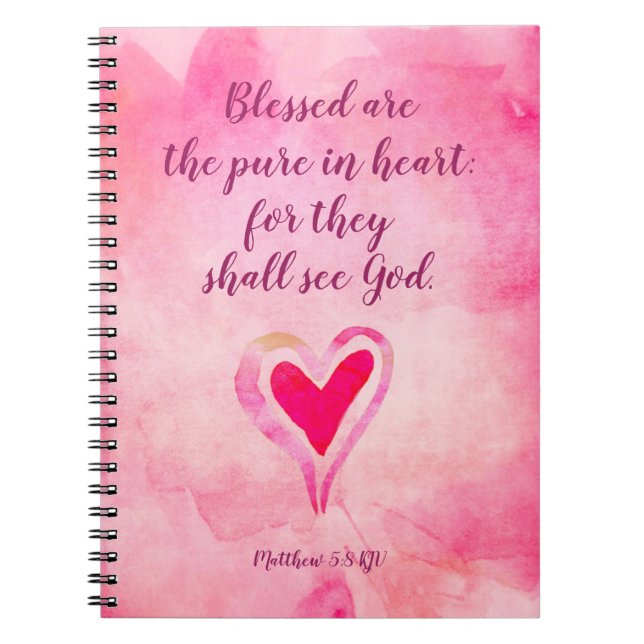 Blessed are the pure in heart - Matthew 5:8 Notebook (Front)
