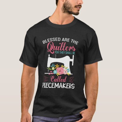 Blessed Are The Quilters For They Shall Be Called  T_Shirt
