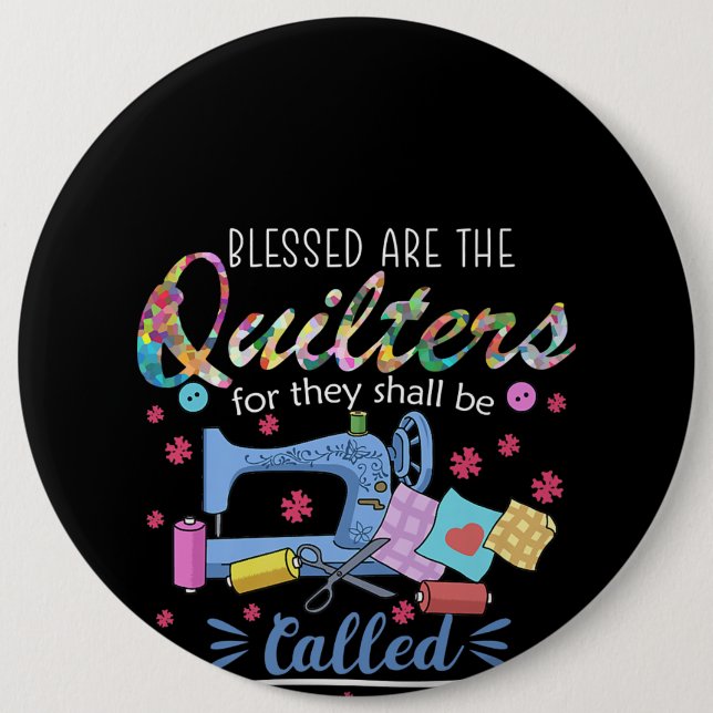 Blessed Are The Quilters For They Shall Piecemaker Button (Front)