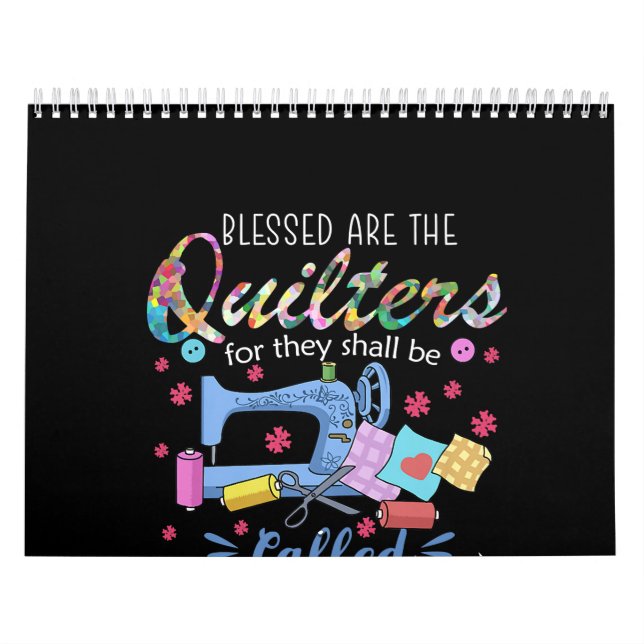 Blessed Are The Quilters For They Shall Piecemaker Calendar (Cover)