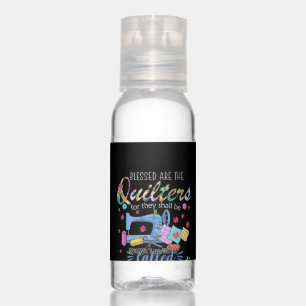 Blessed Are The Quilters For They Shall Piecemaker Hand Sanitizer