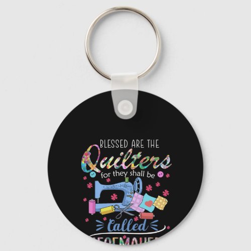 Blessed Are The Quilters For They Shall Piecemaker Keychain