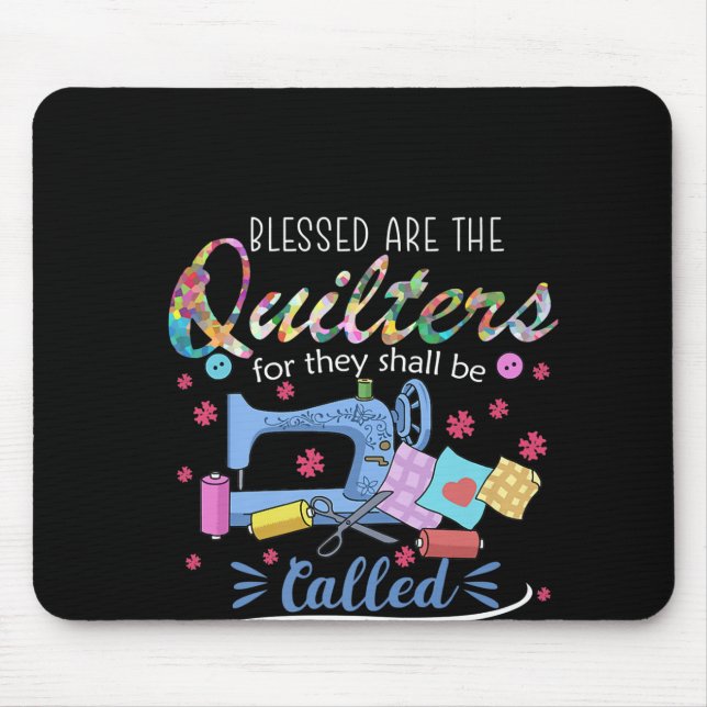 Blessed Are The Quilters For They Shall Piecemaker Mouse Pad (Front)