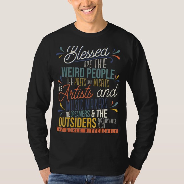 Blessed Are The Weird People The Poets Artist T-Shirt (Front)