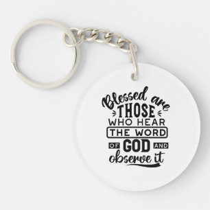 Blessed Are Those Who Hear the Word of God Quotes Keychain