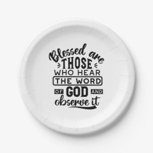 Blessed Are Those Who Hear the Word of God Quotes Paper Plates