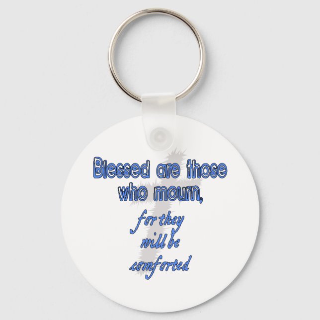 Blessed Are Those Who Mourn Keychain (Front)