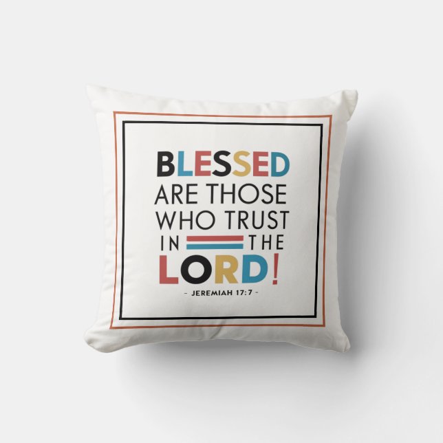 Blessed Are Those Who Trust In The Lord Typography Throw Pillow (Front)