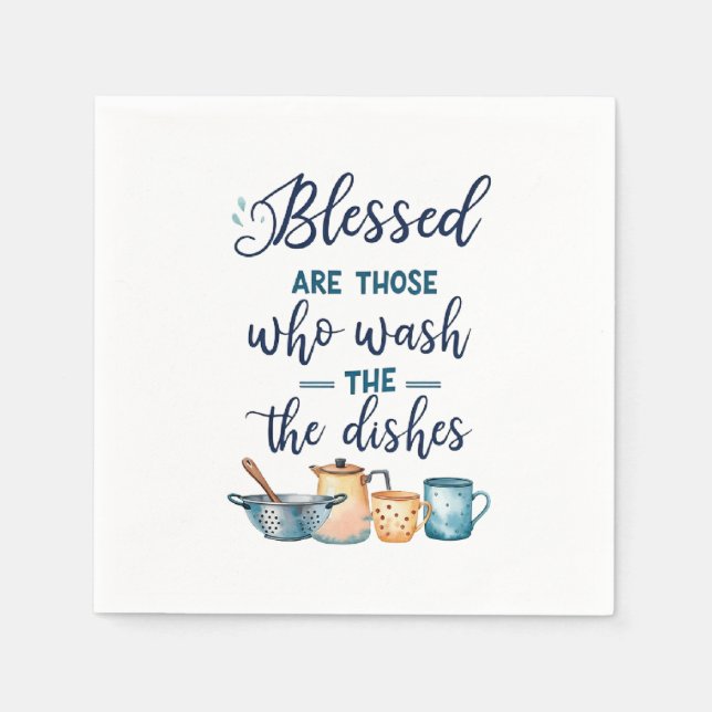 Blessed Are Those Who Wash The Dishes Napkins (Front)