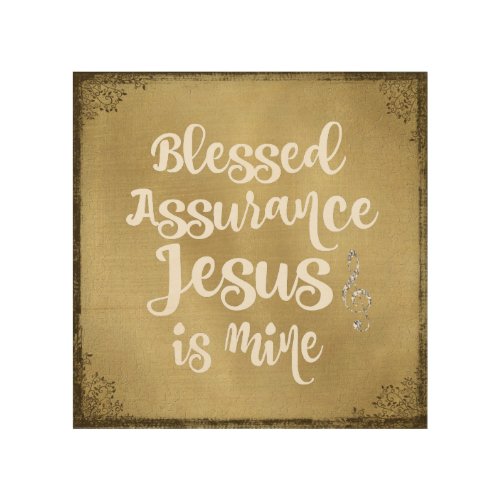 Blessed Assurance Jesus is Mine Quote Wood Wall Decor