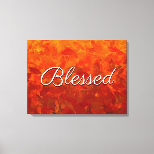 Blessed Autumn Fall Leaves Stretched Canvas Print