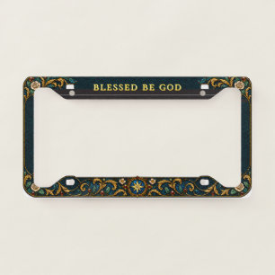 Blessed Be God Ornate Catholic License Plate Frame