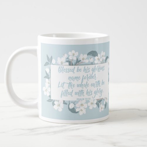 Blessed Be His Name Psalm Christian Verse Floral Giant Coffee Mug