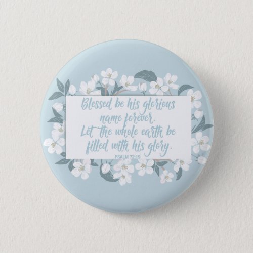 Blessed Be His Name Psalm Christian Verse Pretty Button
