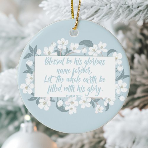 Blessed Be His Name Psalm Christian Verse Pretty Ceramic Ornament