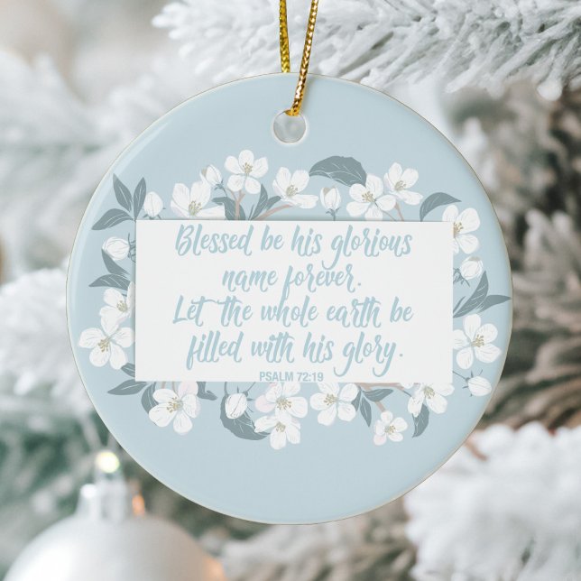 Blessed Be His Name Psalm Christian Verse Pretty Ceramic Ornament (Creator Uploaded)