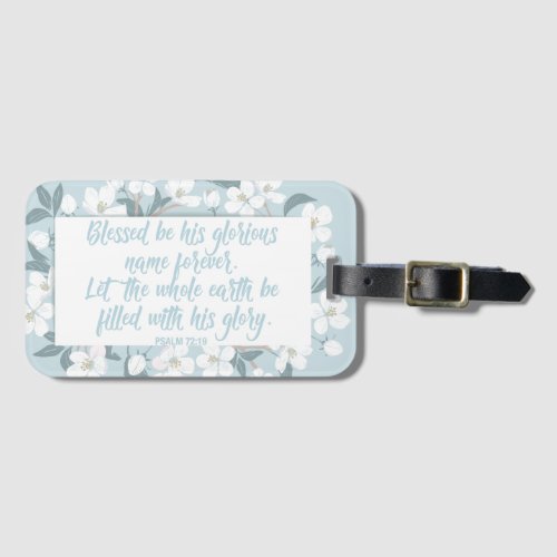 Blessed Be His Name Psalm Christian Verse Pretty Luggage Tag