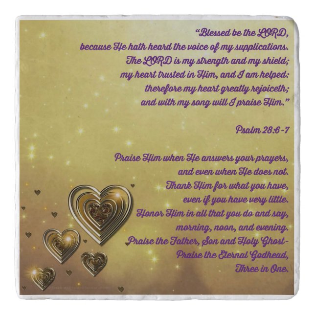 Blessed Be the Lord Psalm 28:6-7 Trivet (Front)