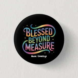 Blessed Beyond Measure Bible Inspiration Quote Button