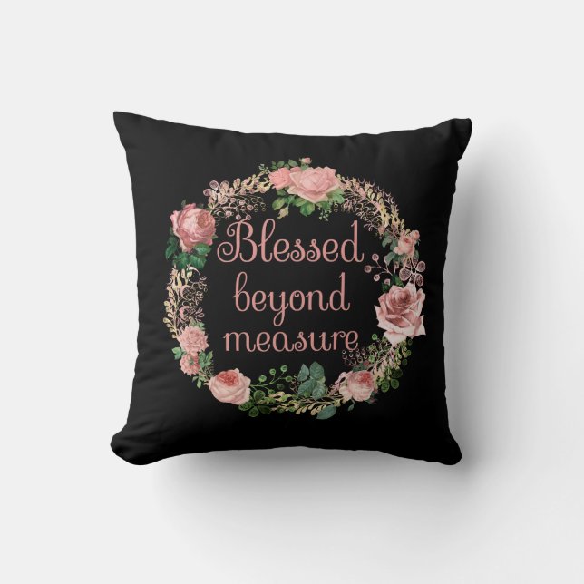 Blessed Beyond Measure/Blush Pink Floral Bouquet Throw Pillow (Front)