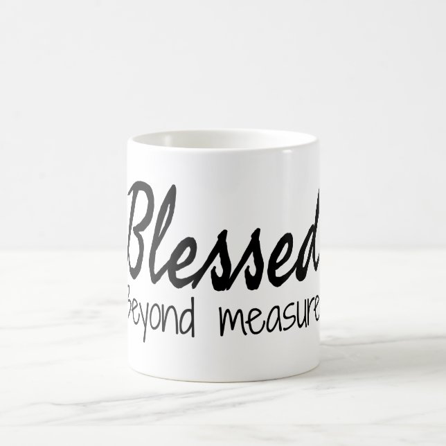 Blessed Beyond Measure Coffee Mug (Center)