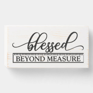 Blessed Beyond Measure - Faith  Wooden Box Sign