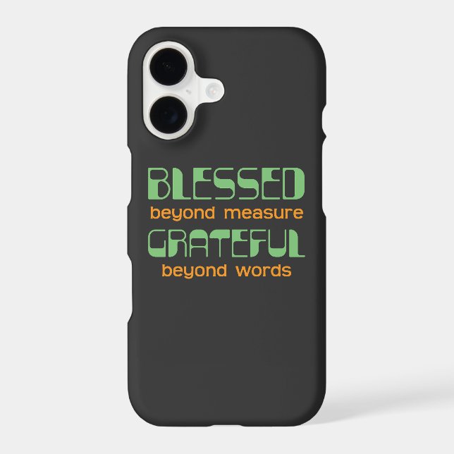 Blessed Beyond Measure, Grateful Beyond Words iPhone Case (Back)