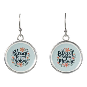 Blessed Beyond Measure Inspirational Floral Art Earrings