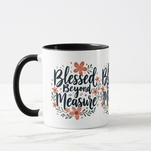 Blessed Beyond Measure Inspirational Floral Art Mug (Left)