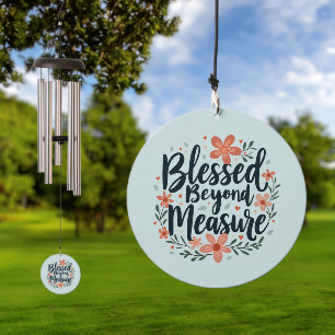 Blessed Beyond Measure Inspirational Floral Art Wind Chime