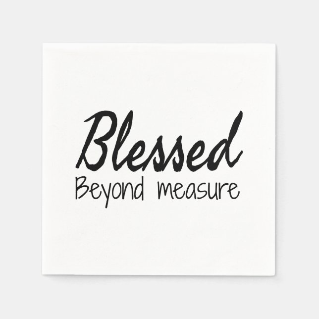 Blessed Beyond Measure Napkins (Front)