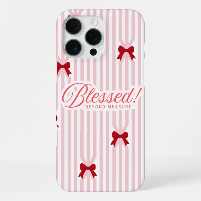Blessed beyond measure pink bow iphone 16 case. case (Back)