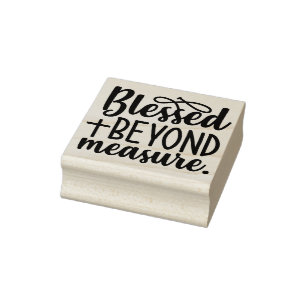Blessed Beyond Measure Rubber Stamp