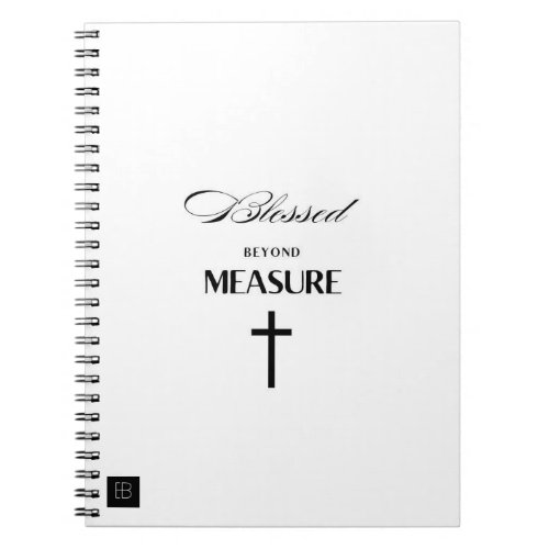 Blessed Beyond Measure Spiral Notebook