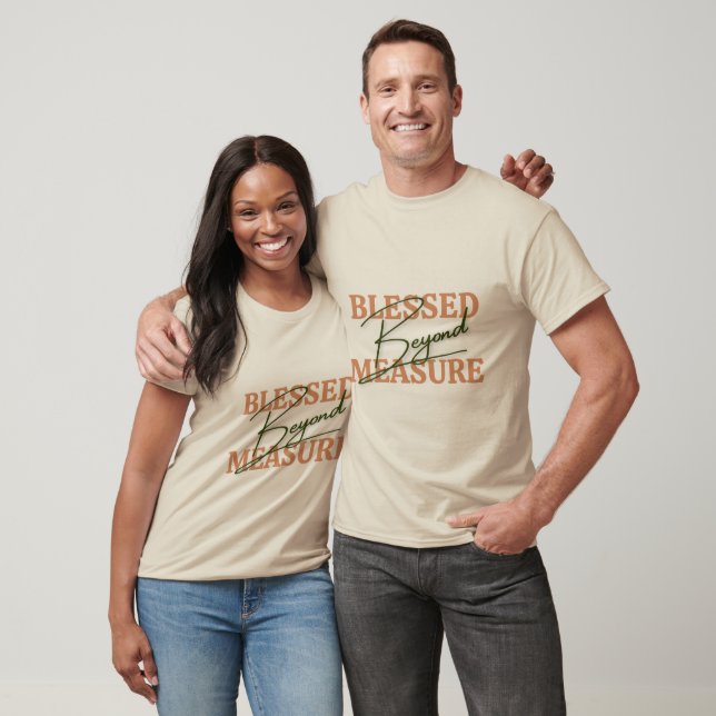 Blessed Beyond Measure T-Shirt (Unisex)