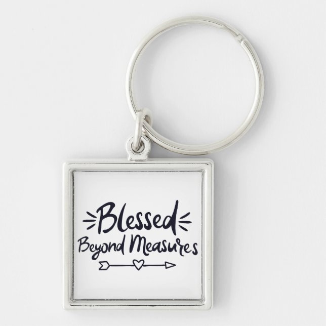 Blessed Beyond Measures Gospel Sayings Mere Christ Keychain (Front)