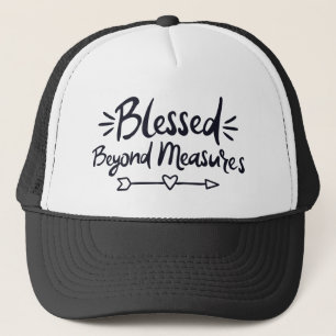 Blessed Beyond Measures Gospel Sayings Mere Christ Trucker Hat