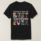 Blessed Boyfriend Best Girlfriend Photo T-Shirt