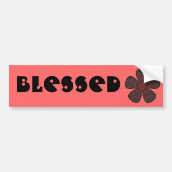 Blessed Bumper Sticker by DonnaGrayson at Zazzle