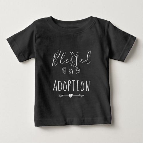 Blessed by Adoption _ Foster Care Adopt Gift Baby T_Shirt