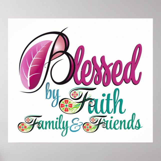 Blessed by Faith Family Friends Poster (Front)