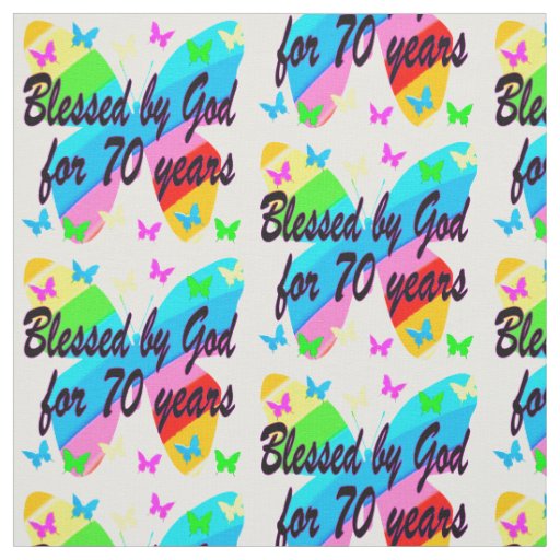 BLESSED BY GOD 70TH BUTTERFLY DESIGN FABRIC
