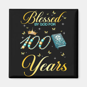 Blessed By God For 100 Years Old 100th Birthday Wo Magnet