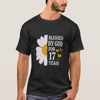 Blessed By God For 17 Years 17th Birthday Daisy Bu T-Shirt